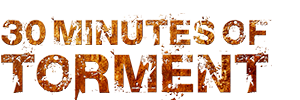 30 Minutes of Torment