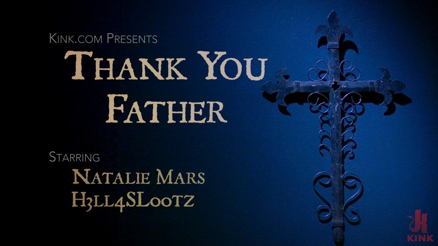 Photo number 0 from Thank You Father: Sister Natalie Mars Suffers for Her Desires shot for Kink Trans on Kink.com. Featuring Natalie Mars and H3ll4SL00tz in hardcore BDSM & Fetish porn.